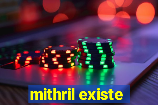 mithril existe